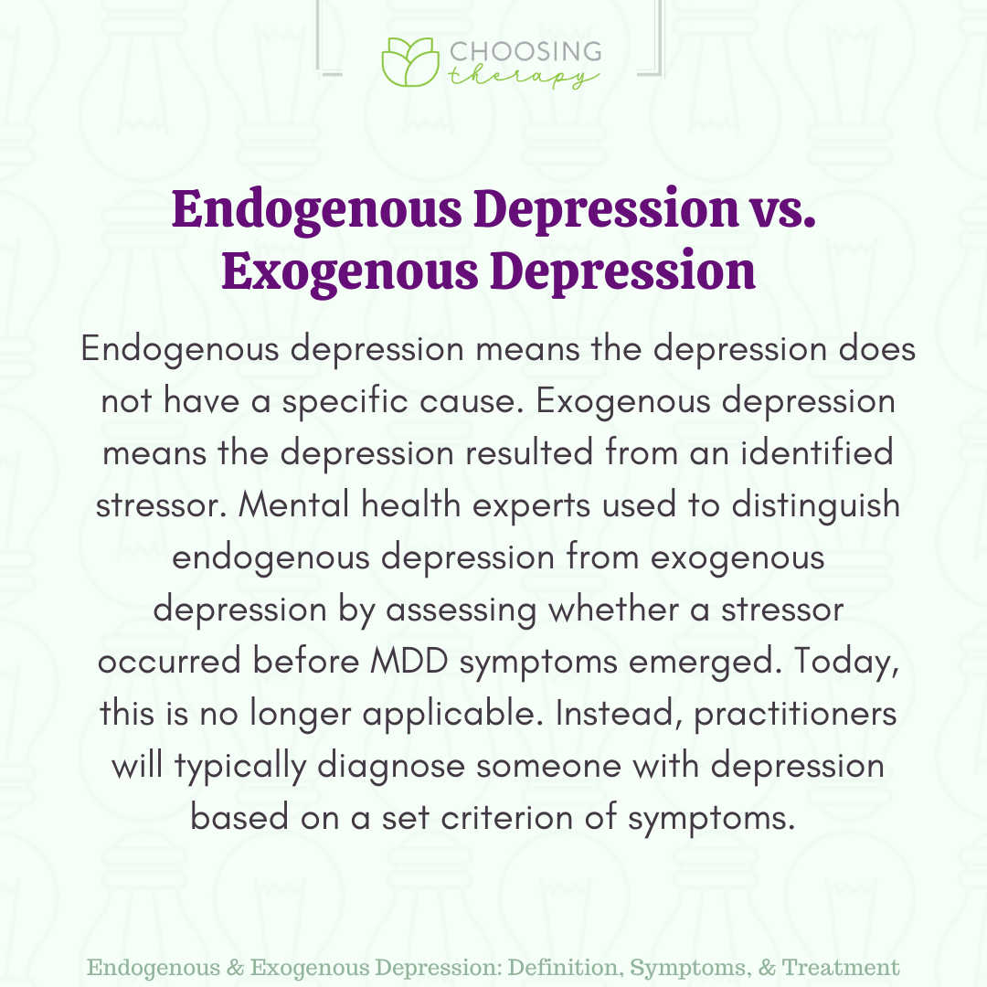 Endogenous Depression vs. Exogenous Depression
