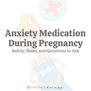 Anxiety Medication During Pregnancy: Safety, Risks & Questions to Ask