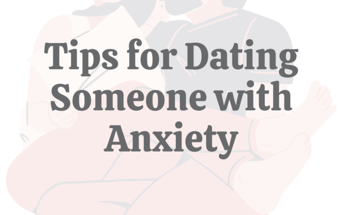 FT_Tips_for_Dating_Someone_with_Anxiety