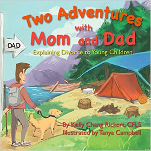 Two Adventures with Mom and Dad: Explaining Divorce to Young Children