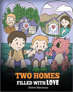 Two Homes Filled with Love: A Story about Divorce and Separation