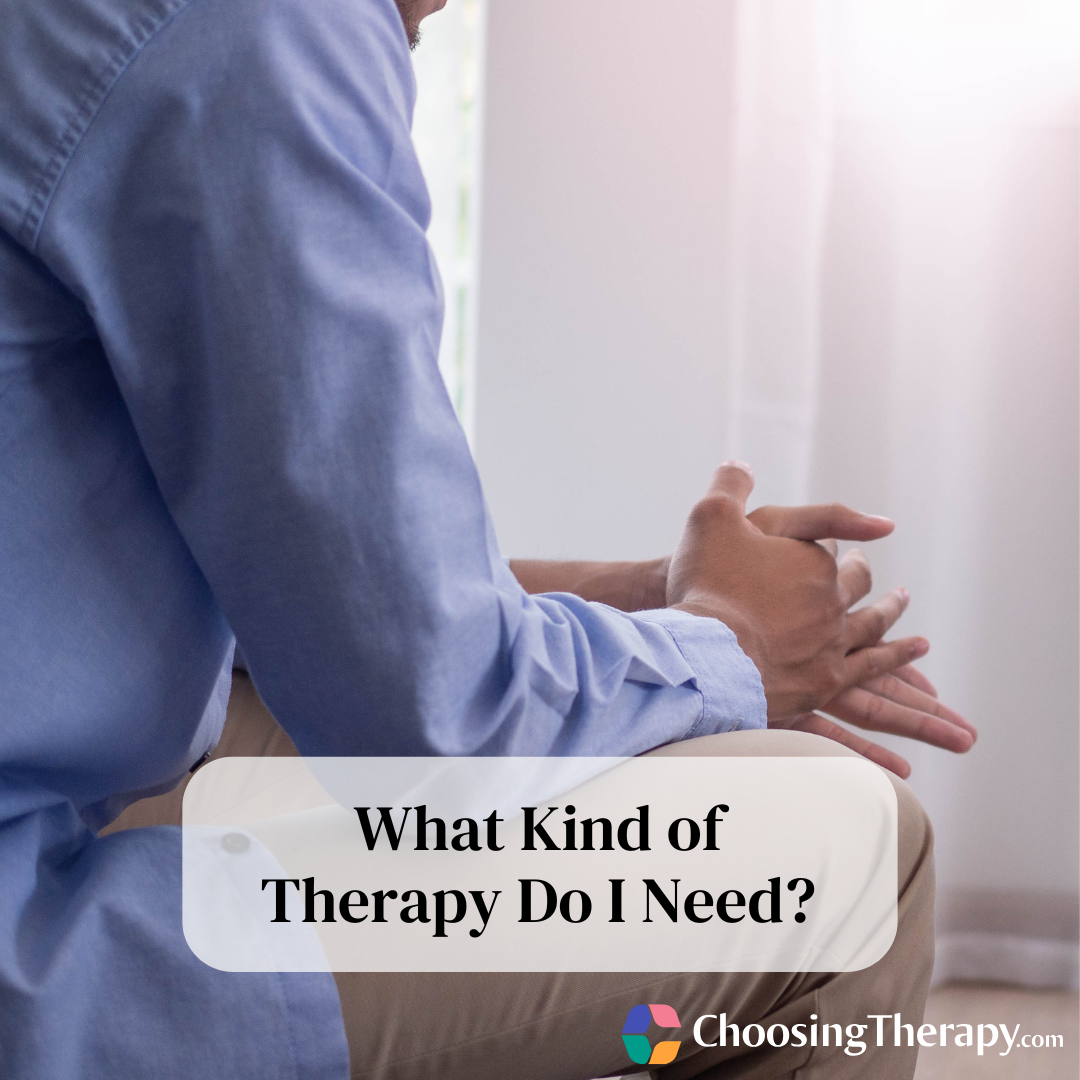 What Kind of Therapy Do I Need?