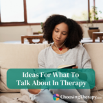 Ideas for What to Talk About in Therapy