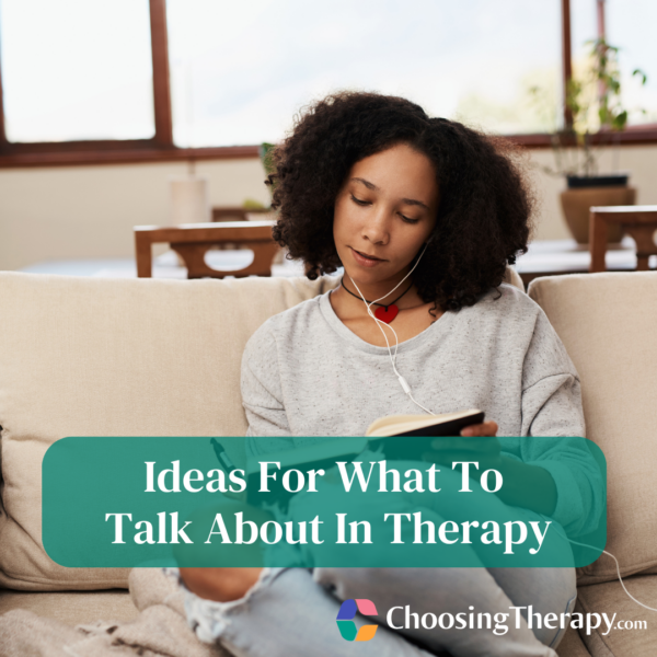 Ideas for What to Talk About in Therapy