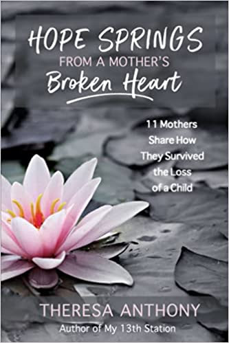 Hope Springs From a Mother's Broken Heart