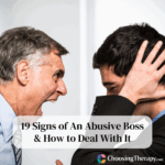 19 Signs of An Abusive Boss & How to Deal With It