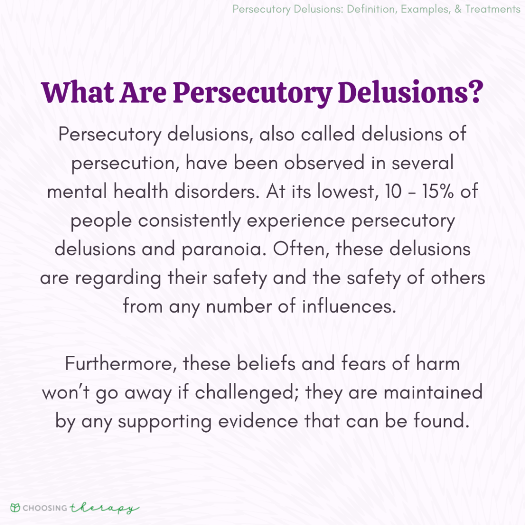 Persecutory Delusions Definition, Examples, & Treatments Choosing