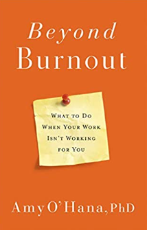 Beyond Burnout