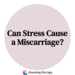 Can Stress Cause a Miscarriage