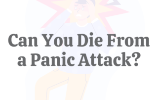 Can You Die From a Panic Attack