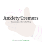Anxiety Tremors: Causes & How to Stop