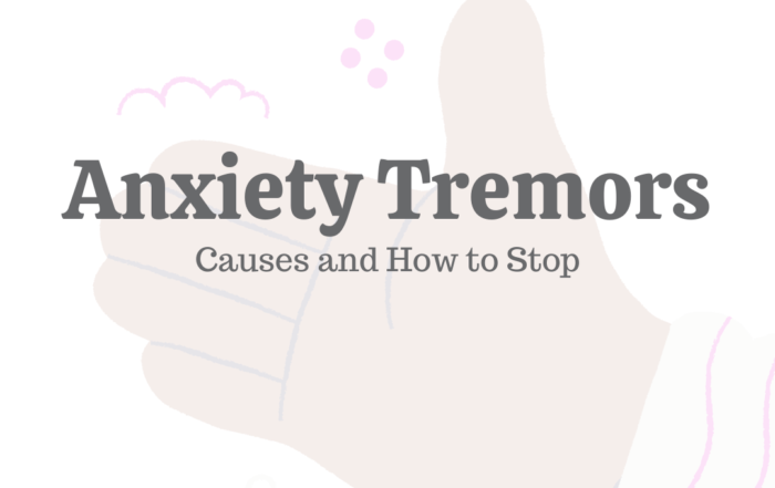 Anxiety Tremors: Causes & How to Stop