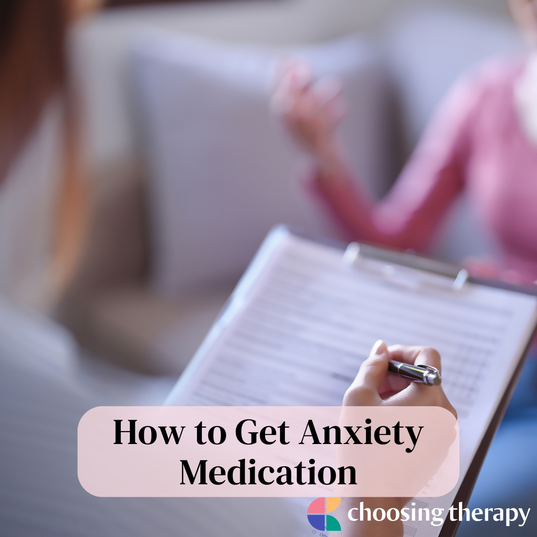 How to Get Anxiety Medication: Everything You Need to Know