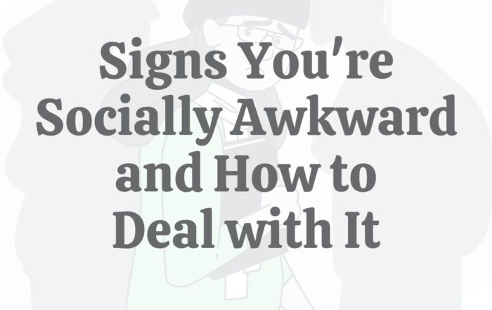 Signs You're Socially Awkward and How to Deal with It