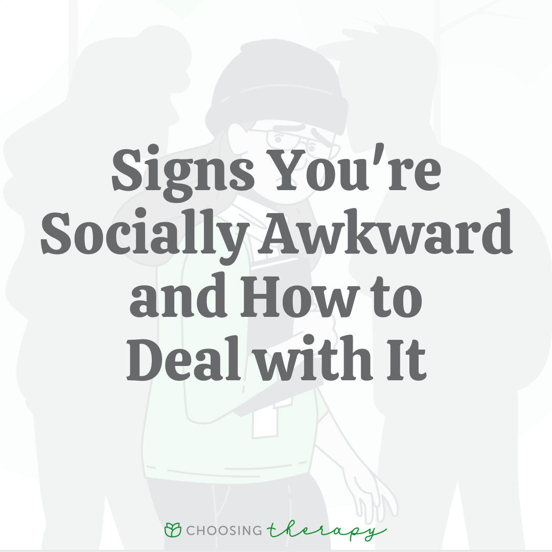 How To Know If Youre Socially Awkward What To Do About It