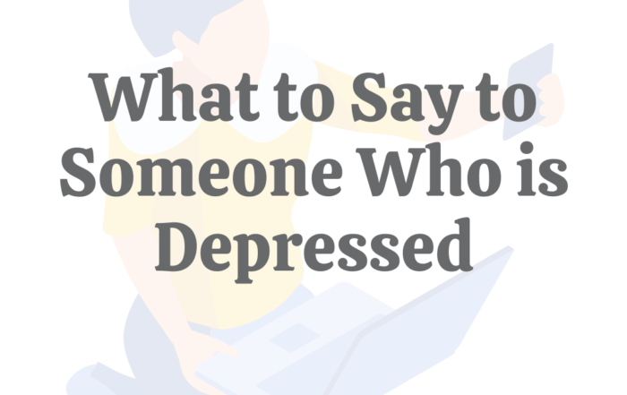 FT_What_to_Say_to_Someone_Who_is_Depressed