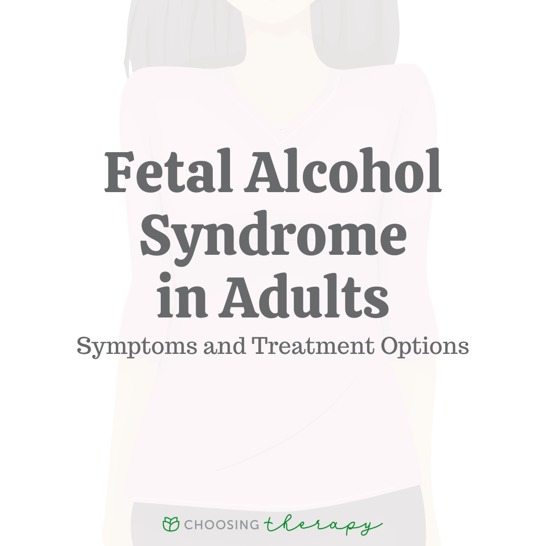 What Does Fetal Alcohol Syndrome Look Like In Adults 