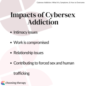 Impacts of Cybersex Addiction