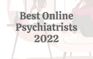 18 Best Online Psychiatrists 2022