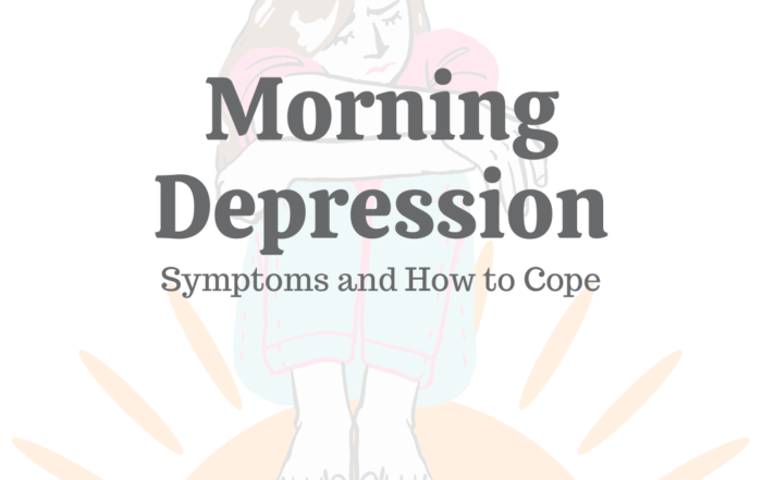 Morning Depression Symptoms & How to Cope