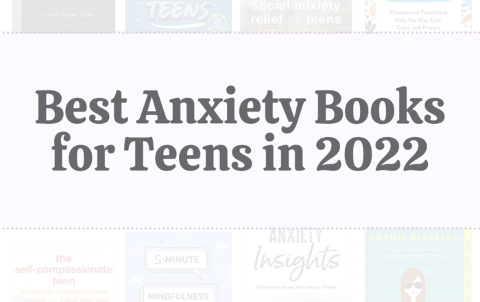 Best Anxiety Books for Teens in 2022