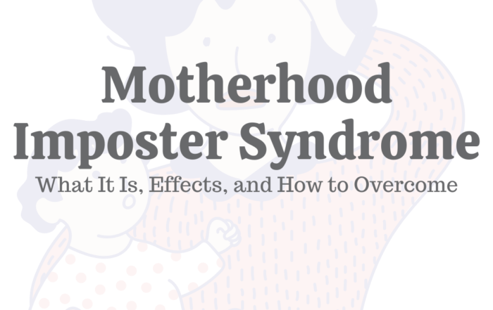 Motherhood Imposter Syndrome: What It Is, Effects, & How to Overcome