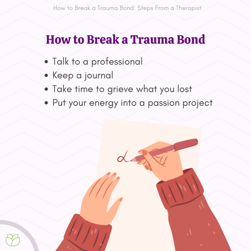 How to Break a Trauma Bond 13 Steps From a Therapist