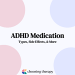 ADHD Medication Types, Side Effects, & More