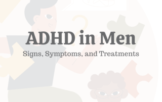 ADHD in Men Signs, Symptoms, & Treatments