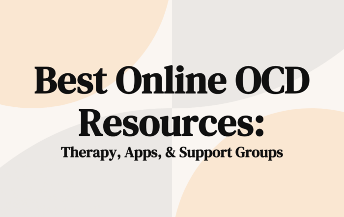 Best Online OCD Resources Therapy, Apps, & Support Groups