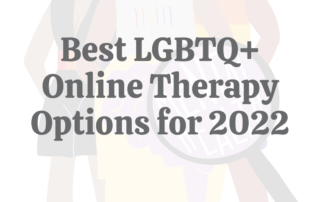 Best LGBTQ_ Online Therapy Options for 2022