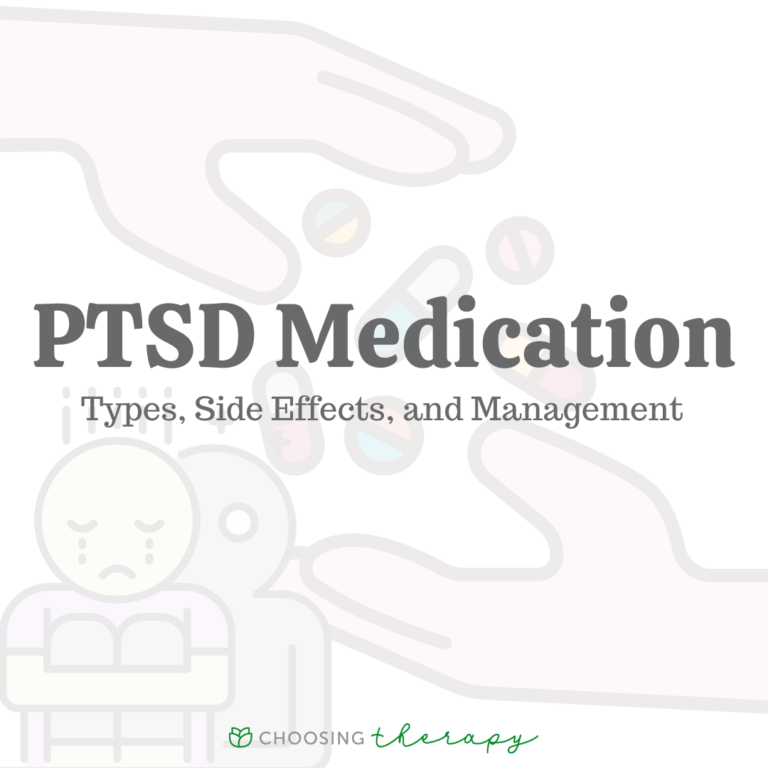 PTSD Medication: Types, Side Effects, & Management