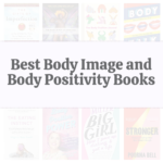 Best Body Image and Body Positivity Books