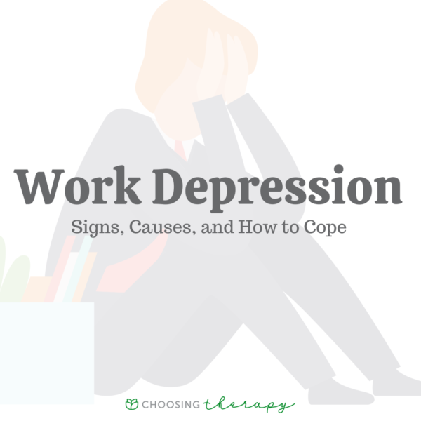Work Depression Signs, Causes, & How to Cope