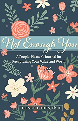 13. Not Enough You - A People-Pleaser's Journal for Recapturing Your Value and Worth by Ilene S. Cohen Ph.D. This journal is technically a companion book to “When It's Never About You” by Ilene Cohen from earlier in our list, but its content has proven useful to all readers. With pages full of inspiring quotes, meaningful activities, and thought-provoking questions, this journal is an aesthetically lovely and mentally productive dive into the relationship between se