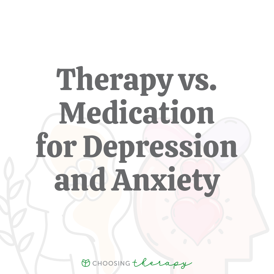 Therapy vs. Medication for Depression and Anxiety