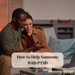 How to Help Someone With PTSD
