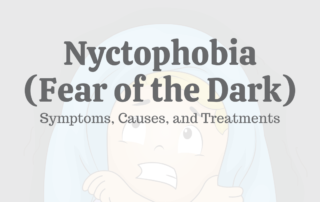 Nyctophobia (Fear of the Dark): Symptoms, Causes & Treatments