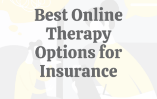 Best Online Therapy Options For Insurance