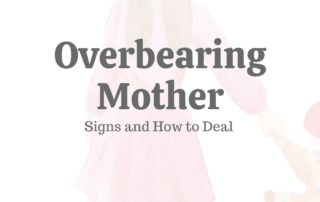 Overbearing Mother