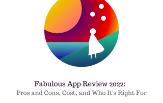 Fabulous App Review Pros & Cons, Cost & Who It's Right For