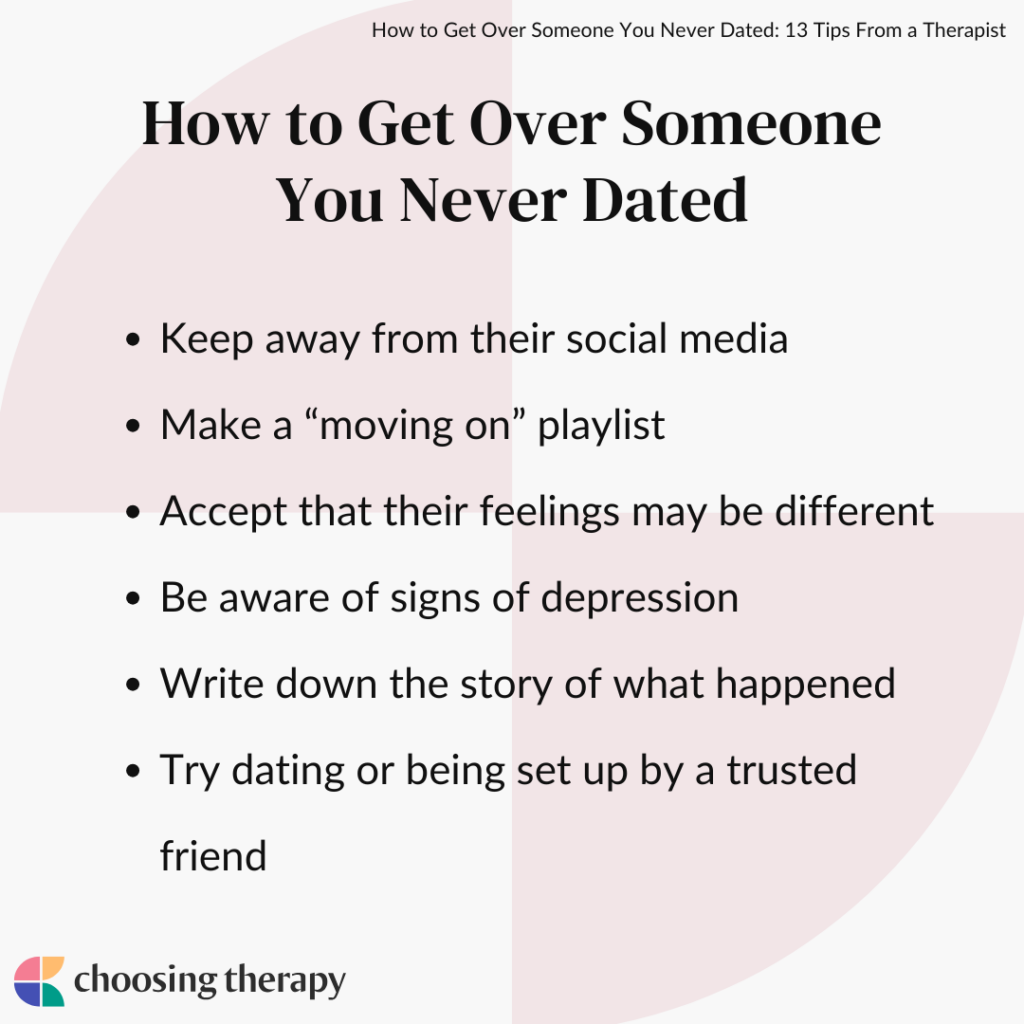 How to Get Over Someone You Never Dated: 13 Tips From a Therapist