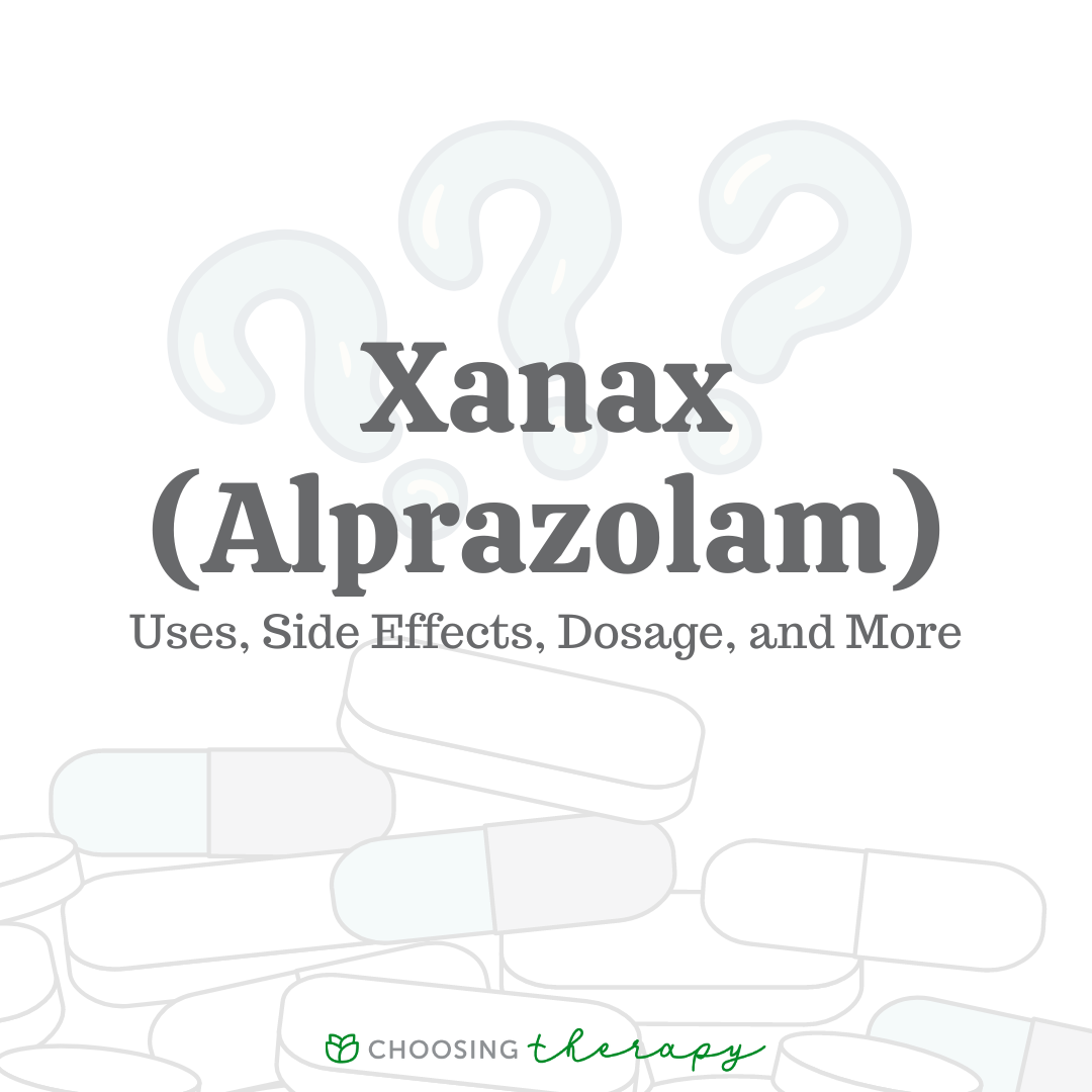 What is Xanax? Side Effects, Drug Interactions, Dosages and More