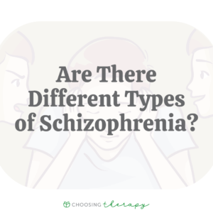 Are There Different Types of Schizophrenia?