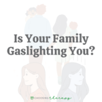 Is Your Family Gaslighting You