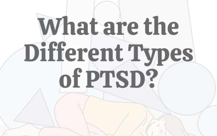 What Are the Different Types of PTSD
