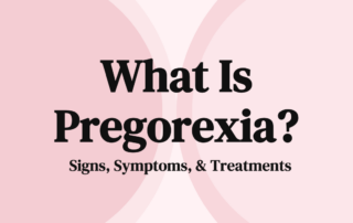 What Is Pregorexia Signs, Symptoms, & Treatments