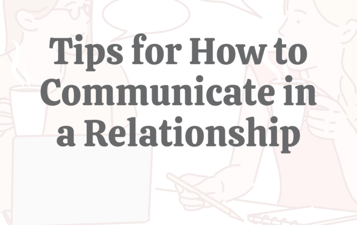 Tips for Healthy Communication in a Romantic Relationship