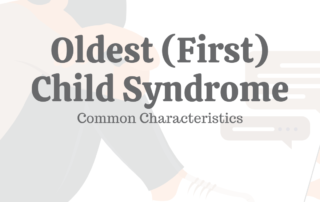Oldest (First) Child Syndrome: 10 Common Characteristics