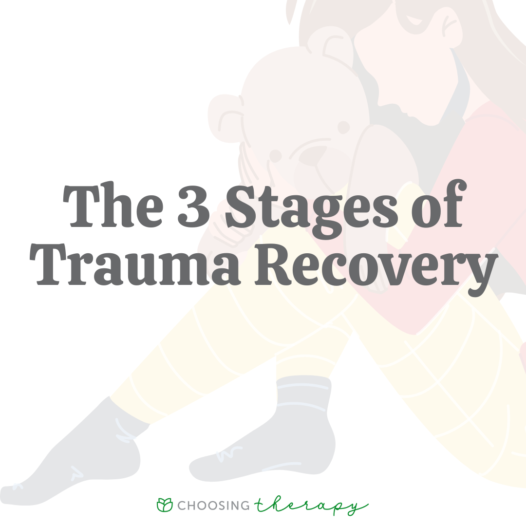 The 3 Stages of Trauma Recovery